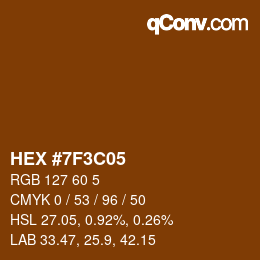 Color code: HEX #7F3C05 | qconv.com