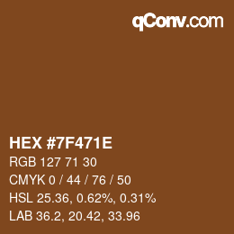 颜色代码: HEX #7F471E | qconv.com