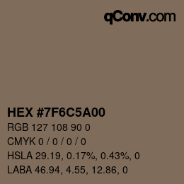 Farbcode: HEX #7F6C5A00 | qconv.com