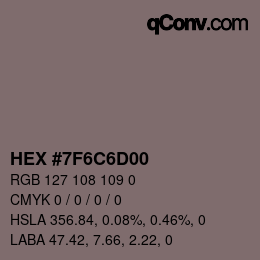 Color code: HEX #7F6C6D00 | qconv.com