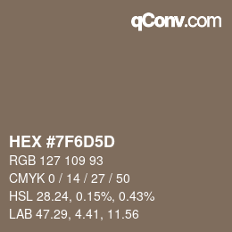 カラーコード: HEX #7F6D5D | qconv.com