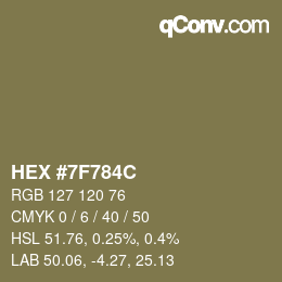 カラーコード: HEX #7F784C | qconv.com