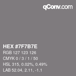 颜色代码: HEX #7F7B7E | qconv.com