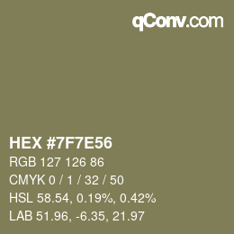 Color code: HEX #7F7E56 | qconv.com