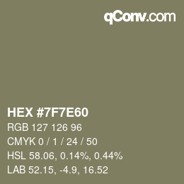 Color code: HEX #7F7E60 | qconv.com