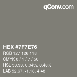 Color code: HEX #7F7E76 | qconv.com