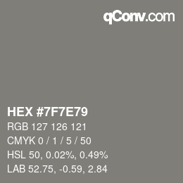 Color code: HEX #7F7E79 | qconv.com