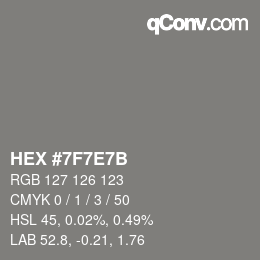 Color code: HEX #7F7E7B | qconv.com