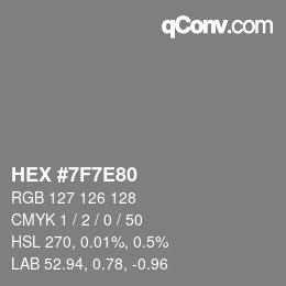 Color code: HEX #7F7E80 | qconv.com