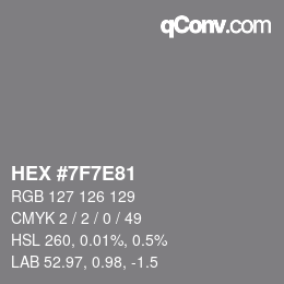 Color code: HEX #7F7E81 | qconv.com
