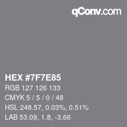 Color code: HEX #7F7E85 | qconv.com