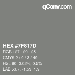 カラーコード: HEX #7F817D | qconv.com