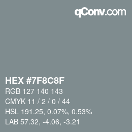 Color code: HEX #7F8C8F | qconv.com