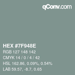 颜色代码: HEX #7F948E | qconv.com