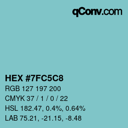 カラーコード: HEX #7FC5C8 | qconv.com