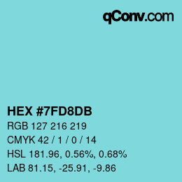カラーコード: HEX #7FD8DB | qconv.com