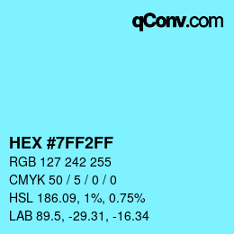 Farbcode: HEX #7FF2FF | qconv.com