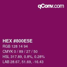 カラーコード: HEX #800E5E | qconv.com