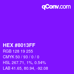 カラーコード: HEX #8013FF | qconv.com