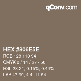 Farbcode: HEX #806E5E | qconv.com
