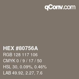 カラーコード: HEX #80756A | qconv.com