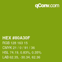 カラーコード: HEX #80A30F | qconv.com