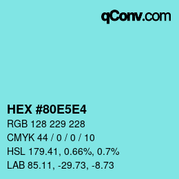 Color code: HEX #80E5E4 | qconv.com