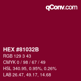 颜色代码: HEX #81032B | qconv.com