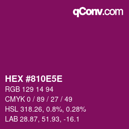 カラーコード: HEX #810E5E | qconv.com