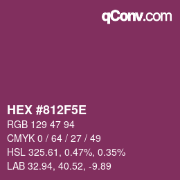 カラーコード: HEX #812F5E | qconv.com