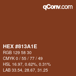 Farbcode: HEX #813A1E | qconv.com