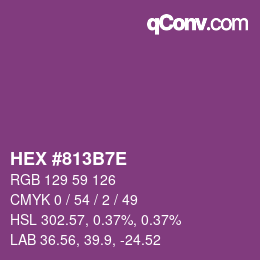 カラーコード: HEX #813B7E | qconv.com