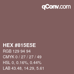 カラーコード: HEX #815E5E | qconv.com