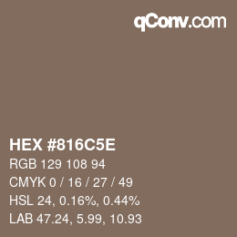 Farbcode: HEX #816C5E | qconv.com