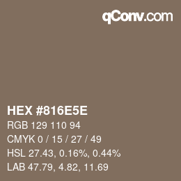 Farbcode: HEX #816E5E | qconv.com