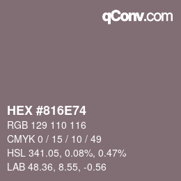 颜色代码: HEX #816E74 | qconv.com