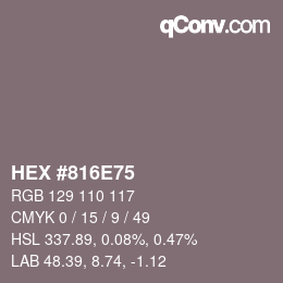 颜色代码: HEX #816E75 | qconv.com