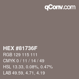 Farbcode: HEX #81736F | qconv.com