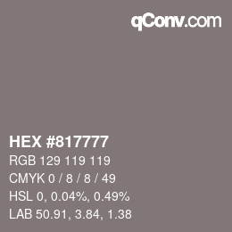 Color code: HEX #817777 | qconv.com