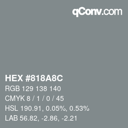 カラーコード: HEX #818A8C | qconv.com