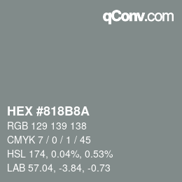 颜色代码: HEX #818B8A | qconv.com