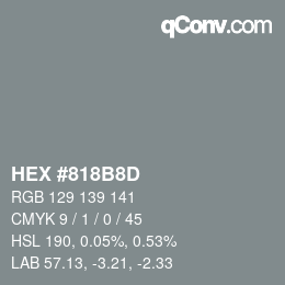 Color code: HEX #818B8D | qconv.com