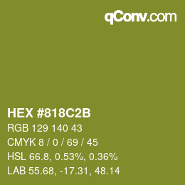 Color code: HEX #818C2B | qconv.com