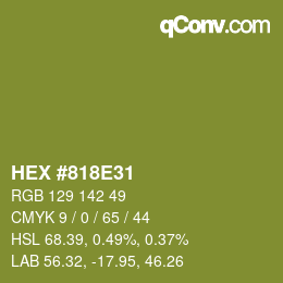 Color code: HEX #818E31 | qconv.com