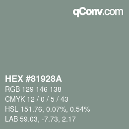 カラーコード: HEX #81928A | qconv.com