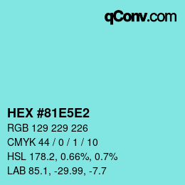 Color code: HEX #81E5E2 | qconv.com