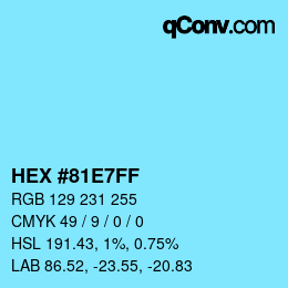 Color code: HEX #81E7FF | qconv.com