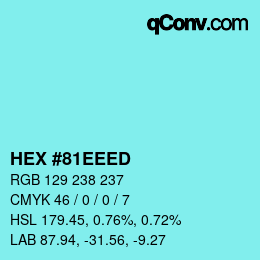 カラーコード: HEX #81EEED | qconv.com