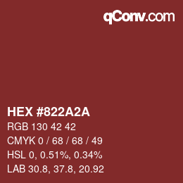 カラーコード: HEX #822A2A | qconv.com