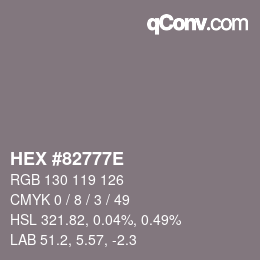Color code: HEX #82777E | qconv.com